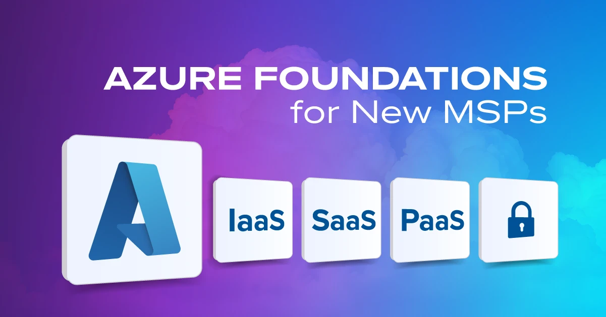 Azure Foundation for new MSPs