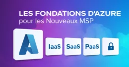 Les fondation Azures pour les nouveaux MSP