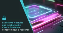 Schéma de sécurité dès la conception (Zero Trust, surveillance continue, réponse automatisée)