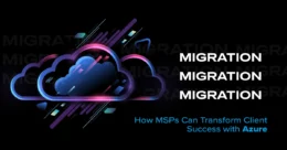 Azure migration MSP cloud transformation