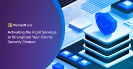 Diagram of layered Microsoft 365 security services for MSPs