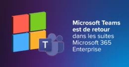 Microsoft Teams dans Microsoft 365 Enterprise